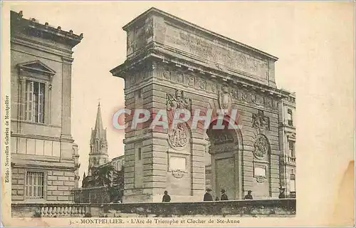 Cartes postales Montpellier l'Arc de Triomphe et Clocher de Ste Anne