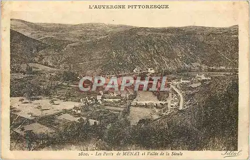 Cartes postales le Pont de Menai et Vallee de la Sioule l'Auvergne Pittoresque