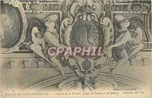 Cartes postales Palais de Fontainebleau Chapelle de la Trinite Armes de la France et de Medicis
