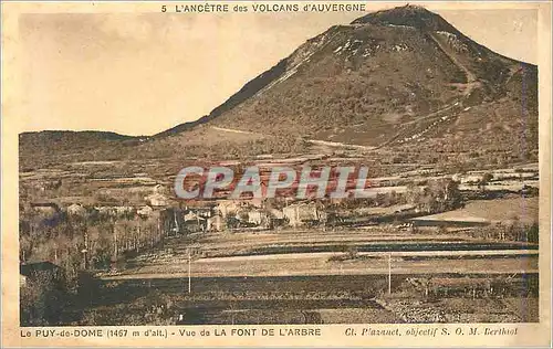 Ansichtskarte AK L'Encetre des Volcans d'Auvergne Le Puy de Dome (1467 m d'Alt) Vue de la Font de l'Arbre