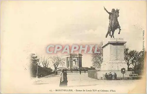 Cartes postales Montpellier Statue de Louis XVI et Chateau d'Eau