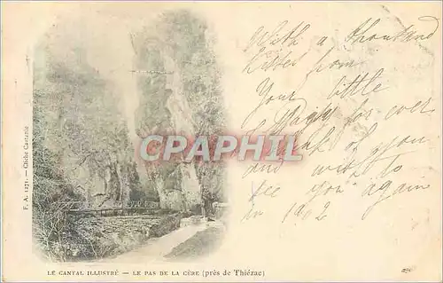 Ansichtskarte AK Le Cantal Illustre Le Pas de la Cere (pres de Thiezac) (carte 1900)