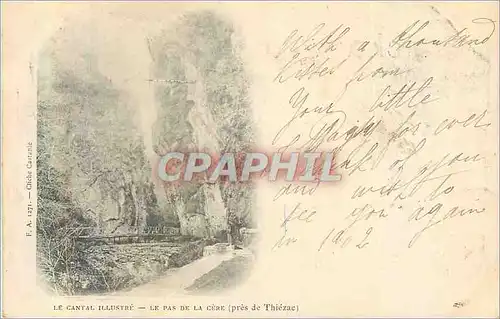 Cartes postales Le Cantal Illustre Le Pas de la Cere (pres de Thiezac) (carte 1900)