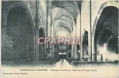 Cartes postales Cathedrale de Chambery Interieur vu du Choeur Peintures de Vicario (1848) Orgue