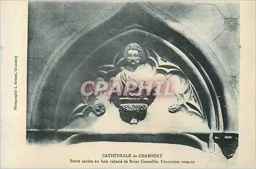 Cartes postales Cathedrale de Chambery Buste Ancien en Bois Colorie de Saint Corneille Conturion Romain