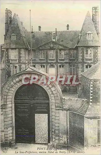 Ansichtskarte AK Pont L'Eveque La Sous Prefecture ancien Hotel de Brilly (XVIIe Siecle)