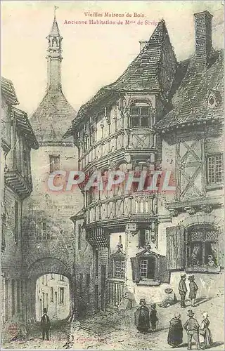 Cartes postales Vieilles Maisons de Bois Ancienne Habitation de Mme de Sevigne