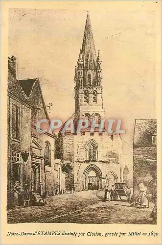 Cartes postales Notre Dame d'Etampes Dessinee par Civeton Gravee par Millet en 1840