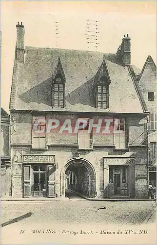 Cartes postales Moulins Passage Mortel Maison du XVe S Epicerie