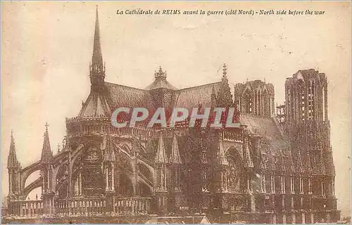 Cartes postales La Cathedrale de Reims avant la Guerre (Cote Nord)