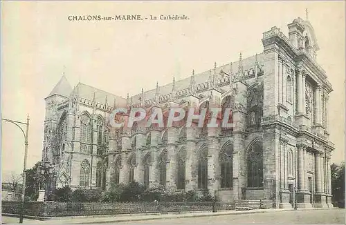 Cartes postales Chalons sur Marne La Cathedrale