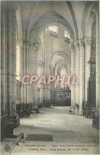 Ansichtskarte AK 63 fecamp (s inf) eglise de la trinite (ancienne abbatiale) collateral nord partie romane