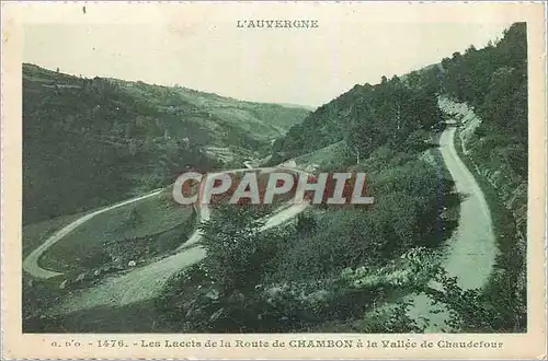 Cartes postales L auvergne 1476 les lacets d la route de chambon a la vallee de chaude