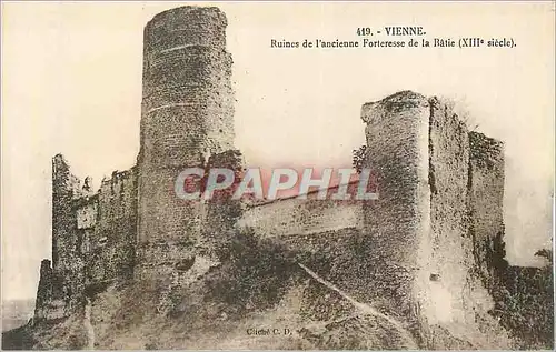 Cartes postales 419 vienne ruines de l ancienne forteresse de la batie (xiii siecle)