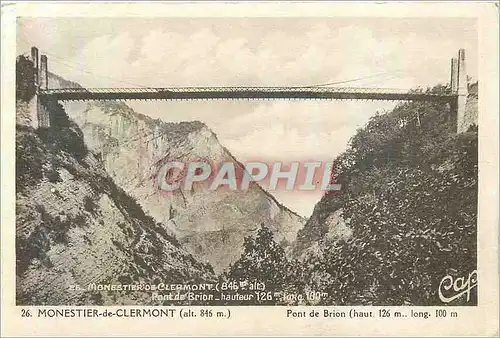Ansichtskarte AK 26 monestier de clermont (alt 846 m) pont de brion (haut 126 m long 100 m)