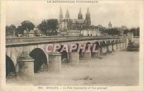Cartes postales Le bourbonnais pittoresque 1780 moulins le pont regemortes et vue generale