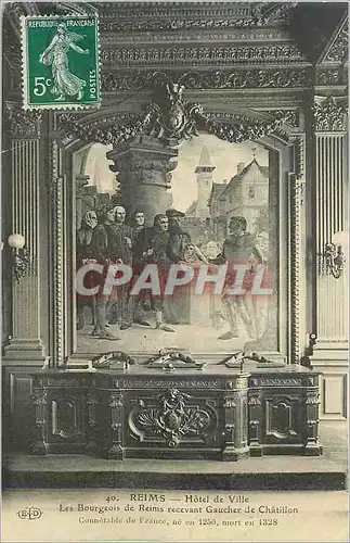 Cartes postales 40 reims hotel de ville les bourgeois de reims recevant gaucher de chatillon Connetable de Franc