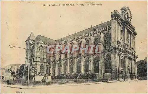 Cartes postales 103 chalons sur marne(marne) la cathedrale