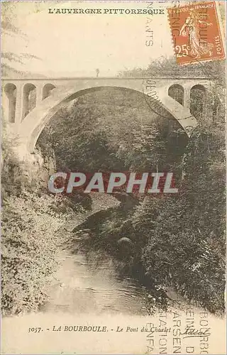 Cartes postales La Bourboule L'Auvergne Pittoresque Le Pont de Charlet
