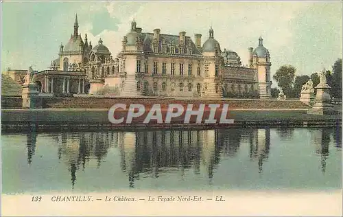 Cartes postales Chantilly Le Chateau La Facade Nord Est