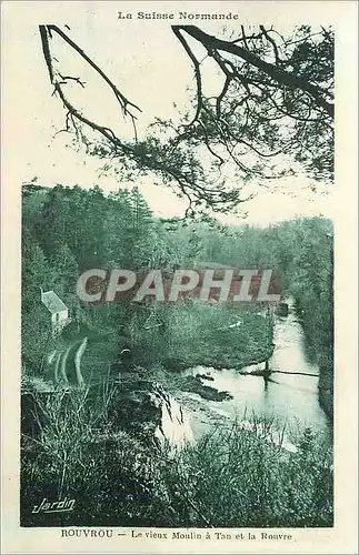 Cartes postales Rouvrou La Suisse Normande Le Vieux Moulin a Tan et la Rouvre