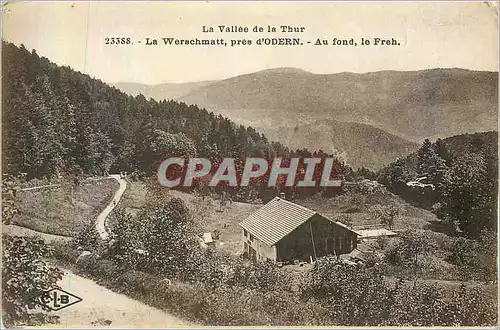 Cartes postales La Vallee de la Thur La Werschmatt pres d'Odern Au Fond le Freh