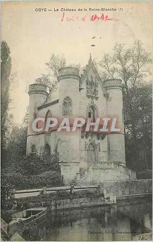 Ansichtskarte AK Coye Le Chateau de la Reine Blanche