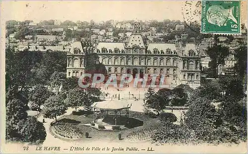 Cartes postales le Havre l'Hotel de Ville et le Jardin Public