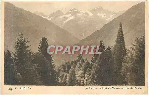 Cartes postales Luchon Le Parc et le Port de Venasque Vus du Casino
