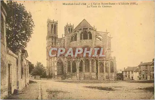 Cartes postales Mantes la Jolie L'Eglise Notre Dame L'Abside (1225) La Place du Chateau
