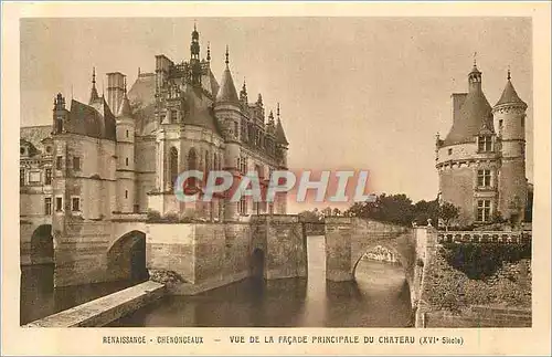 Cartes postales Renaissance Chenonceaux Vue de la Facade Principale du Chateau (XVIe Siecle)