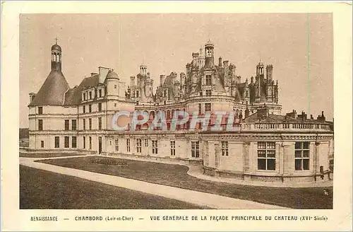 Cartes postales Chambord (Loir et Cher) vue Generale de la Facade Principale du Chateau (XVIe Siecle)