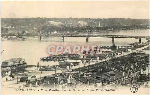 Cartes postales Bordeaux Le Pont Metallique sur la Garonne Ligne Paris Madrid
