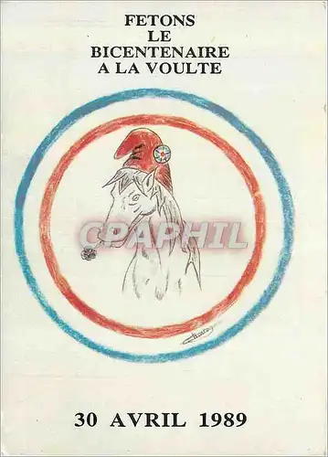 Cartes postales moderne Dessin de Cedric Chantou Fetons le Bicentenaire a la Voulte 30 Avril 1989 Cheval Revolution Fran
