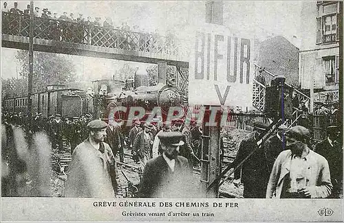 REPRO Greve Generale des Chemins de Fer Grevistes venant d'arreter un train