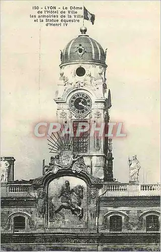 Ansichtskarte AK Lyon Le Dome de l'Hotel de Ville les Armoiries de la Ville et la Statue Equestre d'Henri IV