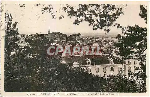 Cartes postales Chatel Guyon Le Calvaire vu du Mont Chalusset
