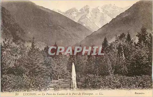 Cartes postales Luchon Le Parc du Casino et le Port de Venasque