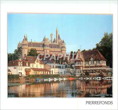Cartes postales moderne Pierrefonds (Oise) Le Chateau et l'Etang