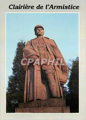 Moderne Karte Compiegne (Oise) Clairiere de l'Armistice Statue du Marechal Foch Militaria