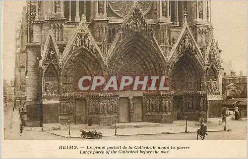 Cartes postales Reims Le Grand Portail de la Cathedrale avant la guerre
