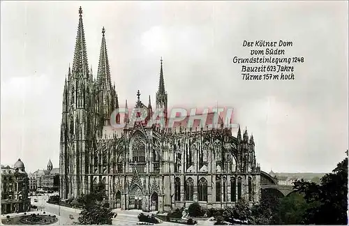 Cartes postales moderne Der Kulner Dom von Suden Gundsteinlegung 1248 Bauzeit 623 Jahre Turne 157 m hoch koln am Rhein O