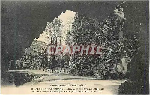 Cartes postales L'Auvergne pittoresque clermont ferrand Jardin de la fontaine petrifiante