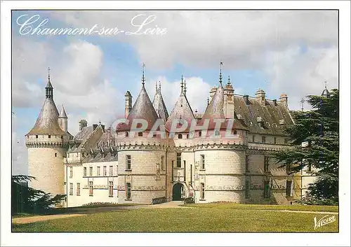 Moderne Karte Les Merveilles du Val de Loire Chaumonts sur Loire (Loir et Cher)Le chateau du XVIe siecle L'ent