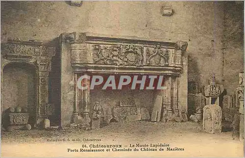 Ansichtskarte AK Chateauroux Le Musee Lapidaire Porte Renaissace et Cheminee du Chateau de Mazieres