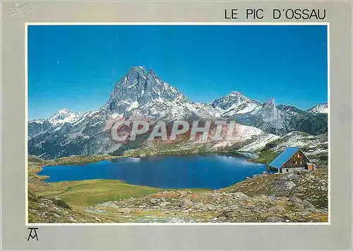 Cartes postales moderne Les Pyrenees Le Pic d Ossau Lac et refuge d Axous