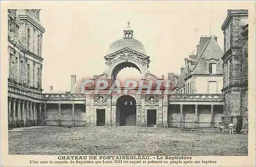 Cartes postales Chateau de Fontainebleau Le Baptistere