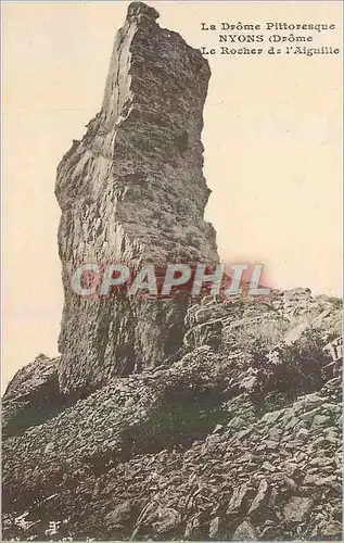 Cartes postales La Drome Pittoresque Nyons (Drome) Le Rocher de l'Aiguille