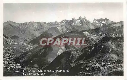 Cartes postales moderne Col de la Croix de Fer L Arvan et les Aiguilles d Arves