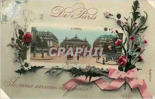 Cartes postales De Paris L'Opera Je vous envoie ces Fleurs